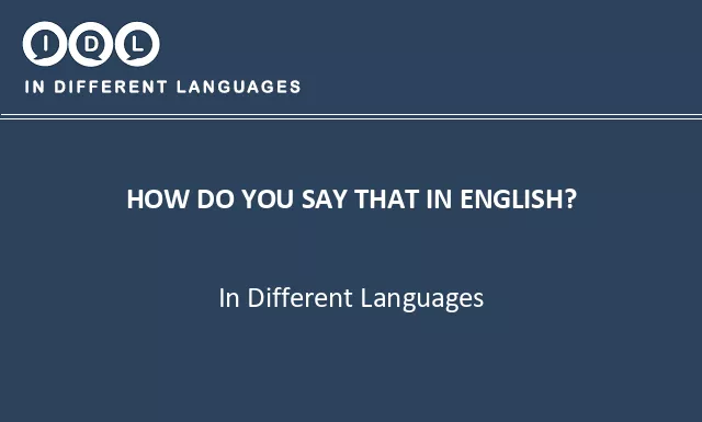 How do you say that in english? in Different Languages - Image