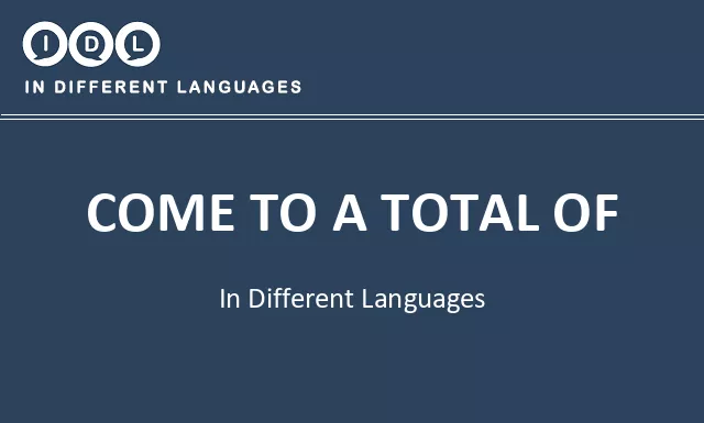 Come to a total of in Different Languages - Image