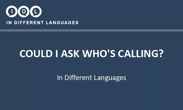 Could i ask who's calling? in Different Languages - Image