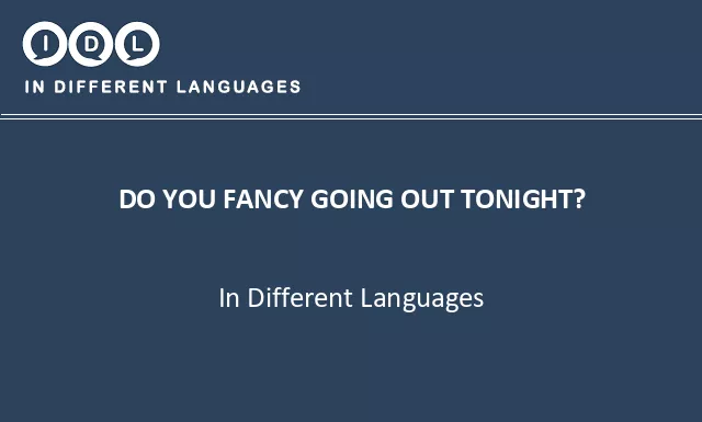 Do you fancy going out tonight? in Different Languages - Image