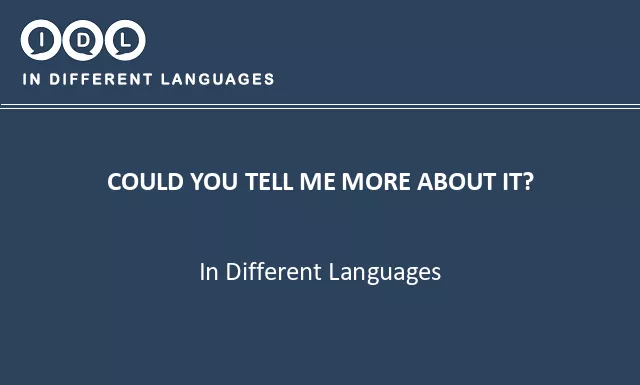 Could you tell me more about it? in Different Languages - Image