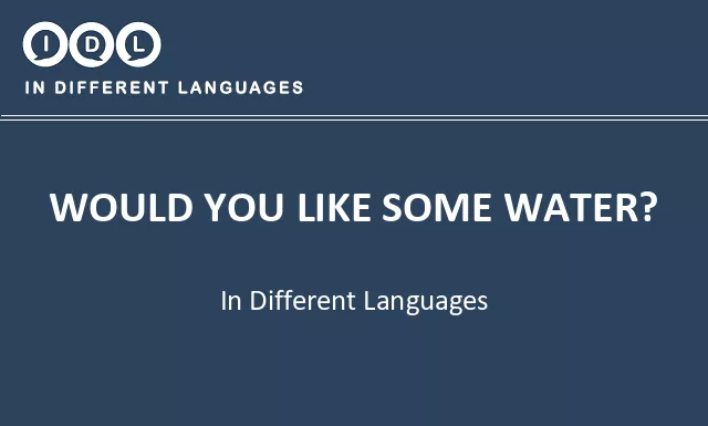 Would you like some water? in Different Languages - Image