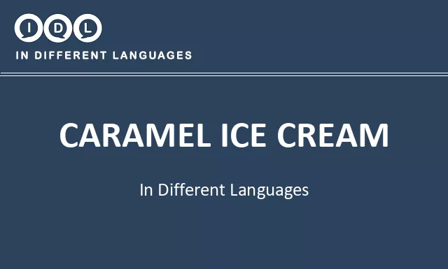 Caramel ice cream in Different Languages - Image