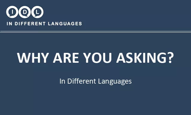Why are you asking? in Different Languages - Image