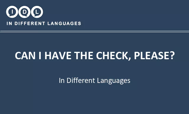 Can i have the check, please? in Different Languages - Image