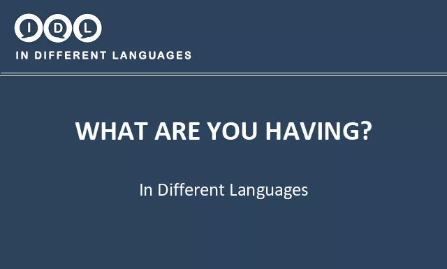 What are you having? in Different Languages - Image