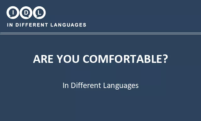 Are you comfortable? in Different Languages - Image