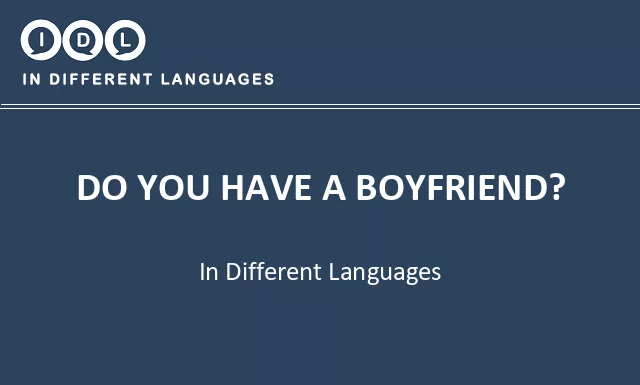 Do you have a boyfriend? in Different Languages - Image