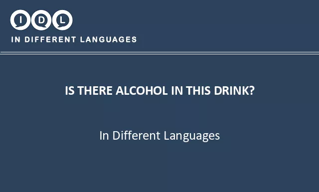Is there alcohol in this drink? in Different Languages - Image