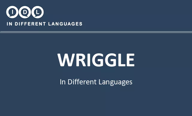 Wriggle in Different Languages - Image
