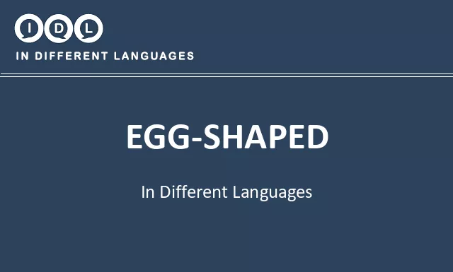 Egg-shaped in Different Languages - Image