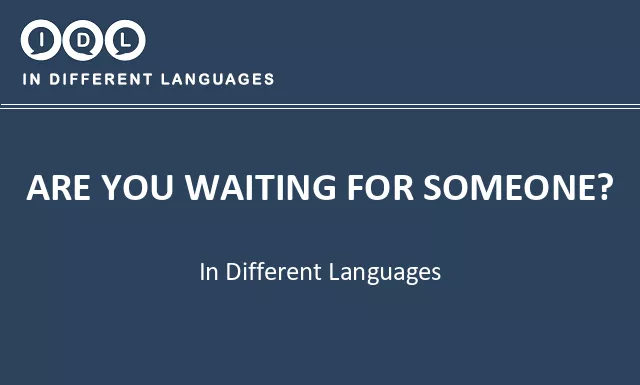 Are you waiting for someone? in Different Languages - Image