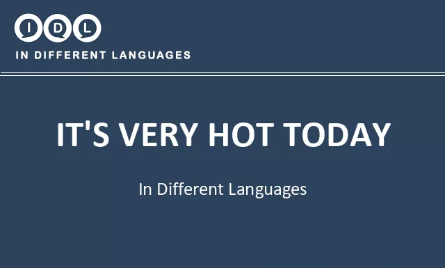 It's very hot today in Different Languages - Image