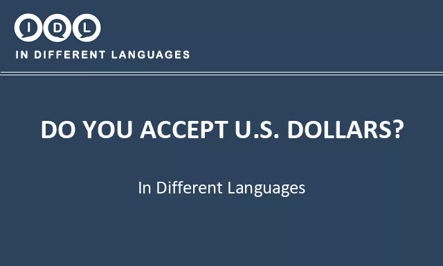 Do you accept u.s. dollars? in Different Languages - Image