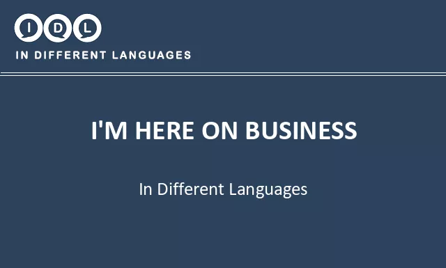 I'm here on business in Different Languages - Image