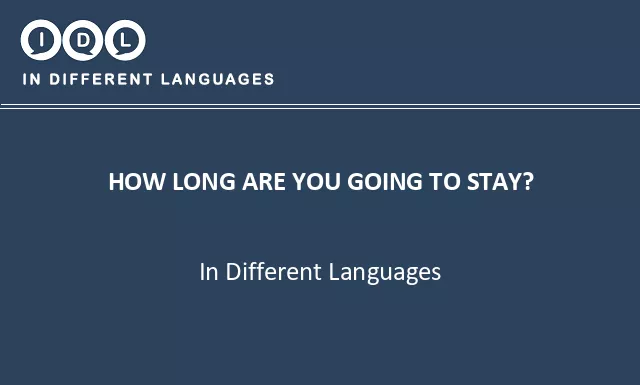 How long are you going to stay? in Different Languages - Image