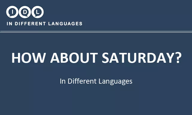 How about saturday? in Different Languages - Image