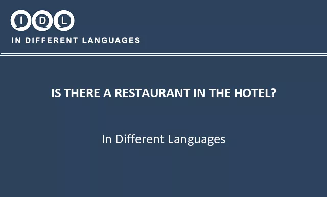 Is there a restaurant in the hotel? in Different Languages - Image