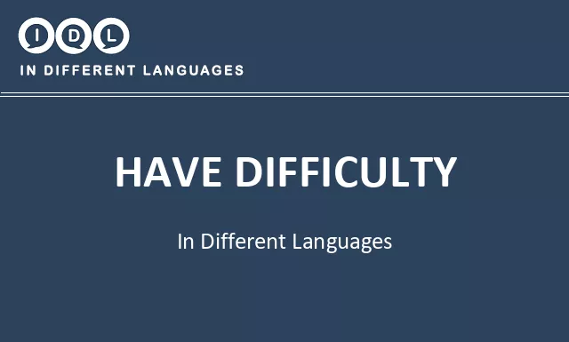 Have difficulty in Different Languages - Image