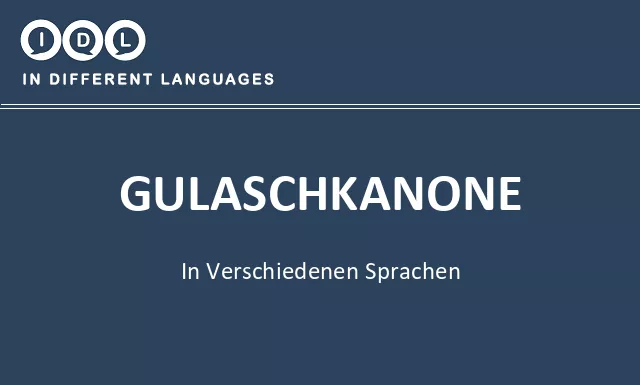 Gulaschkanone in verschiedenen sprachen - Bild