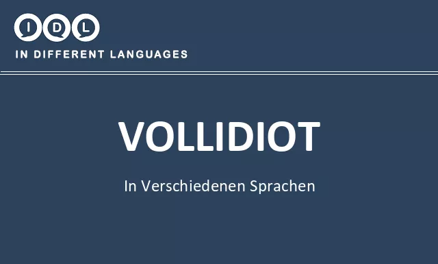 Vollidiot in verschiedenen sprachen - Bild