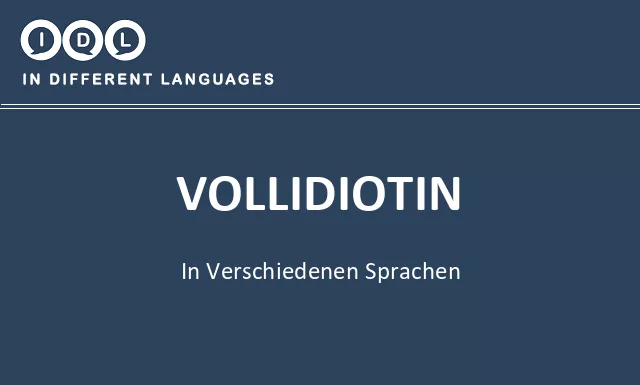 Vollidiotin in verschiedenen sprachen - Bild