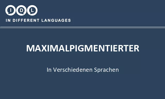 Maximalpigmentierter in verschiedenen sprachen - Bild