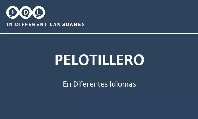 Pelotillero en diferentes idiomas - Imagen