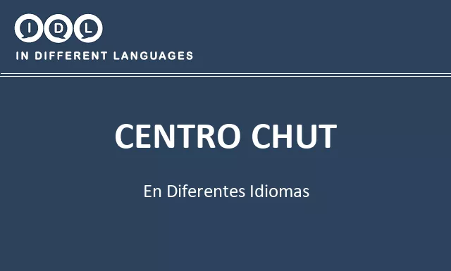 Centro chut en diferentes idiomas - Imagen