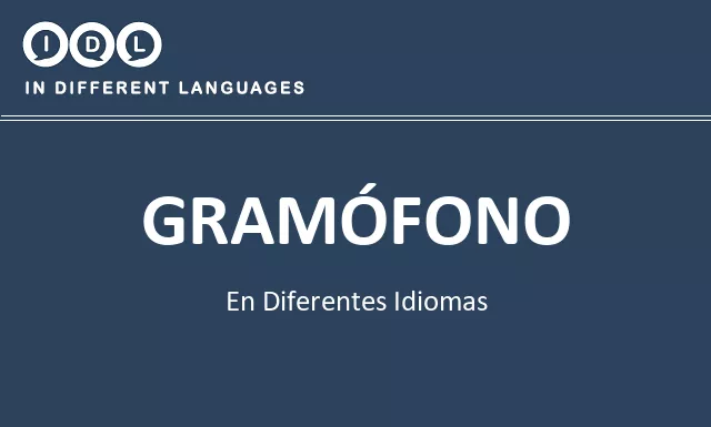 Gramófono en diferentes idiomas - Imagen