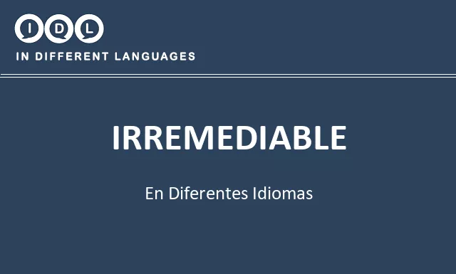 Irremediable en diferentes idiomas - Imagen