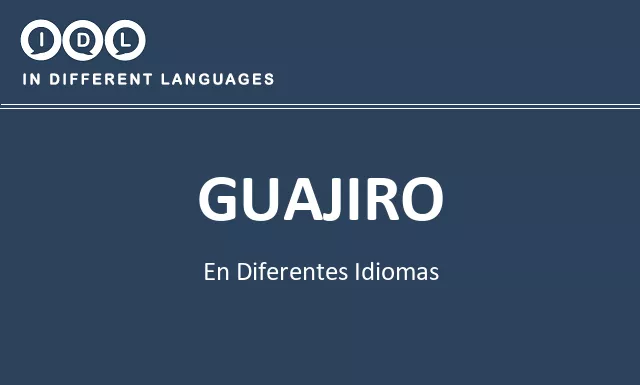 Guajiro en diferentes idiomas - Imagen