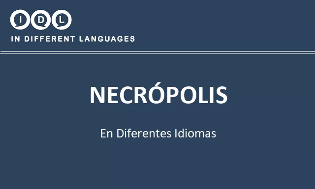 Necrópolis en diferentes idiomas - Imagen