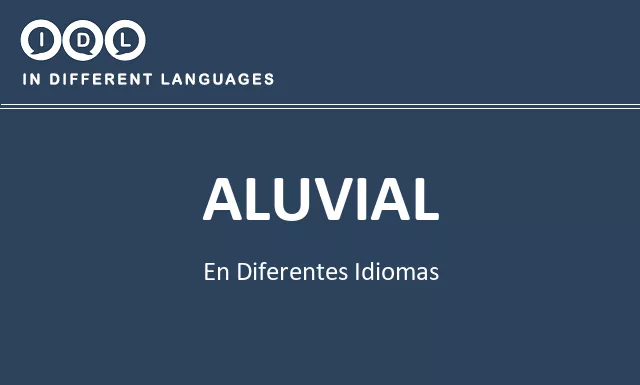 Aluvial en diferentes idiomas - Imagen