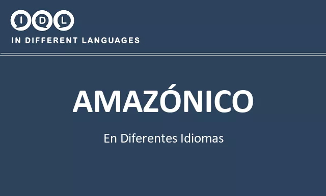 Amazónico en diferentes idiomas - Imagen