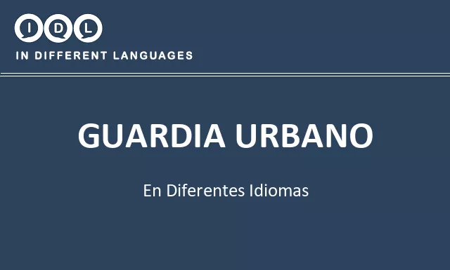 Guardia urbano en diferentes idiomas - Imagen