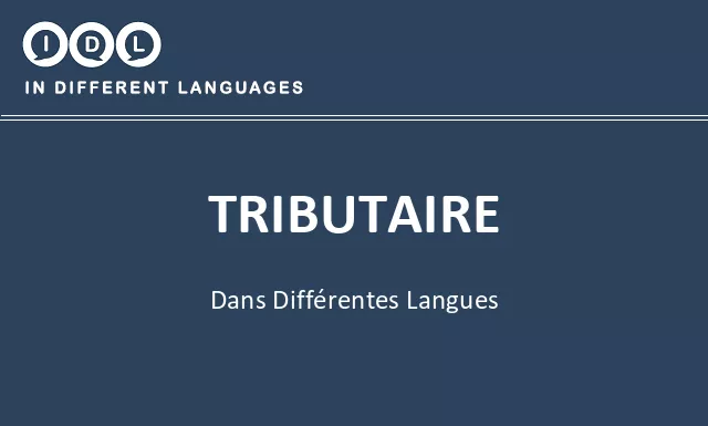 Tributaire dans différentes langues - Image
