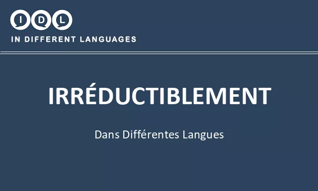 Irréductiblement dans différentes langues - Image