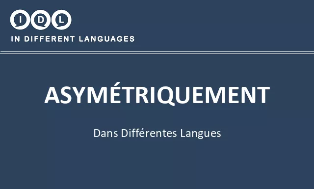 Asymétriquement dans différentes langues - Image