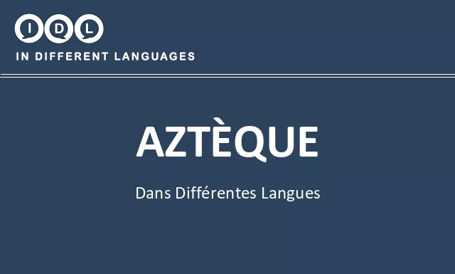 Aztèque dans différentes langues - Image