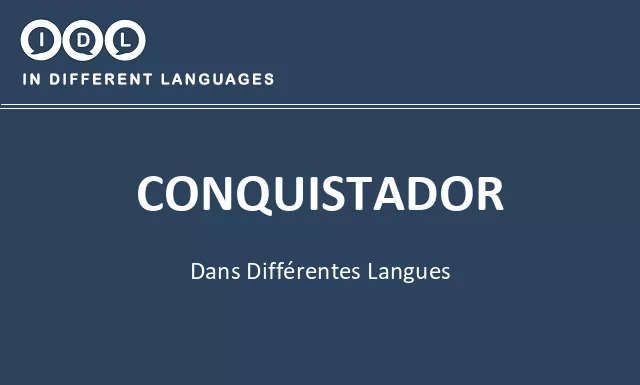 Conquistador dans différentes langues - Image