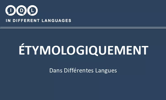 Étymologiquement dans différentes langues - Image