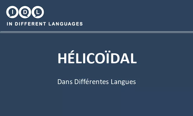 Hélicoïdal dans différentes langues - Image
