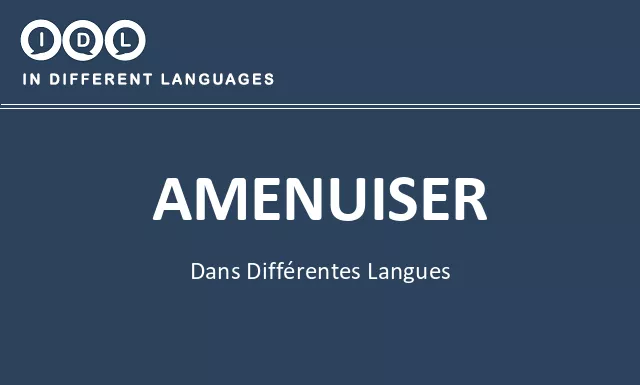 Amenuiser dans différentes langues - Image