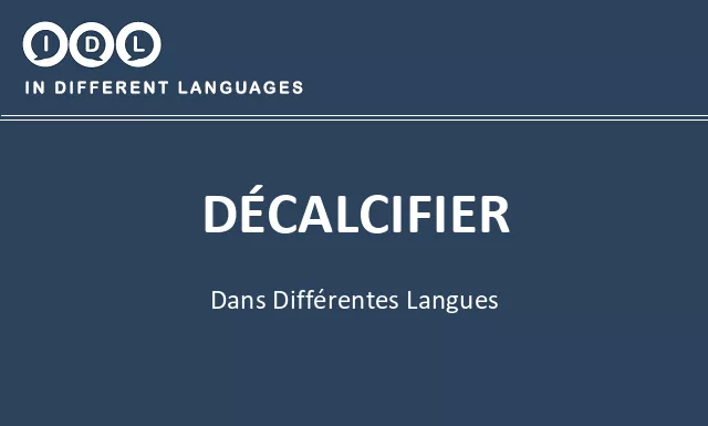 Décalcifier dans différentes langues - Image