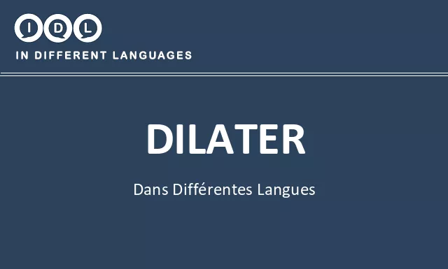 Dilater dans différentes langues - Image