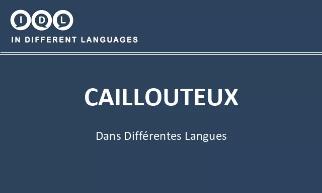 Caillouteux dans différentes langues - Image