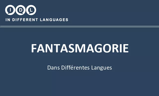 Fantasmagorie dans différentes langues - Image
