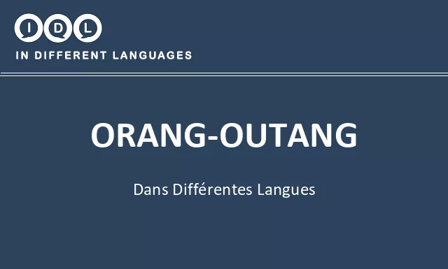 Orang-outang dans différentes langues - Image
