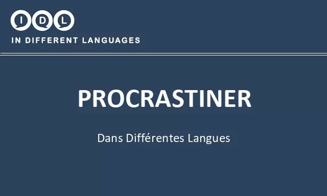 Procrastiner dans différentes langues - Image